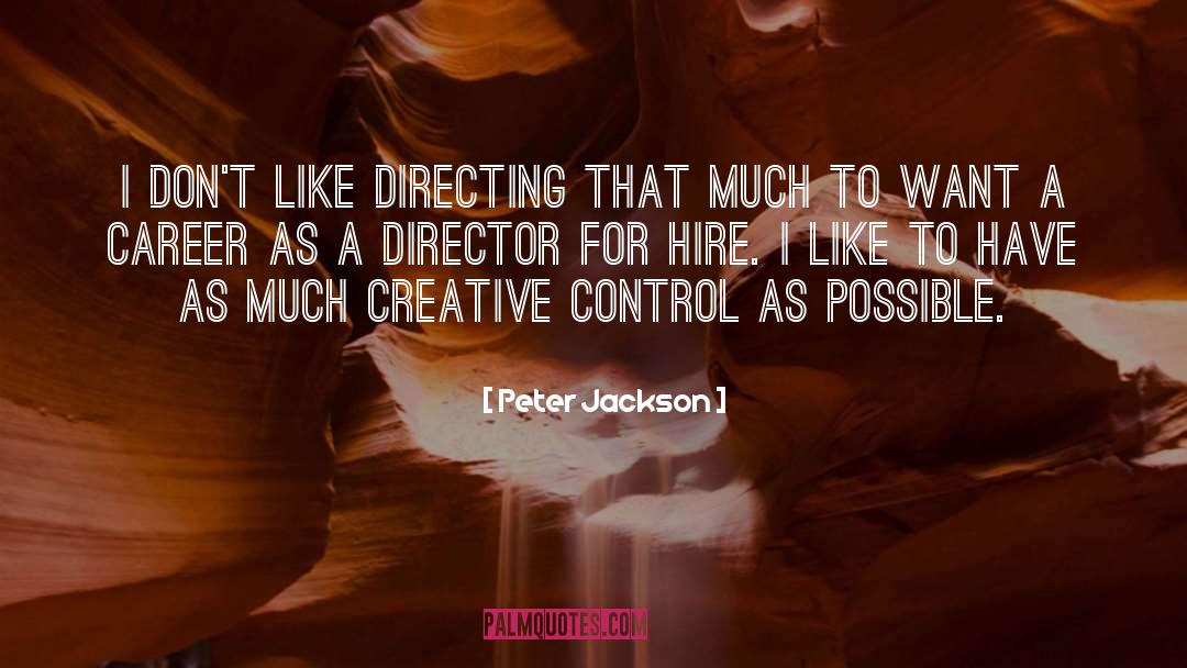 Peter Jackson quotes by Peter Jackson