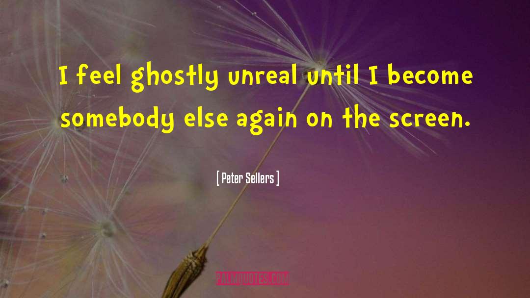 Peter Joseph quotes by Peter Sellers