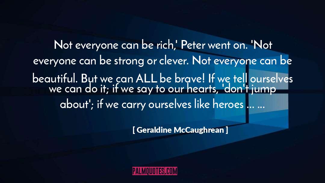 Peter Pan Clever Arrogance quotes by Geraldine McCaughrean