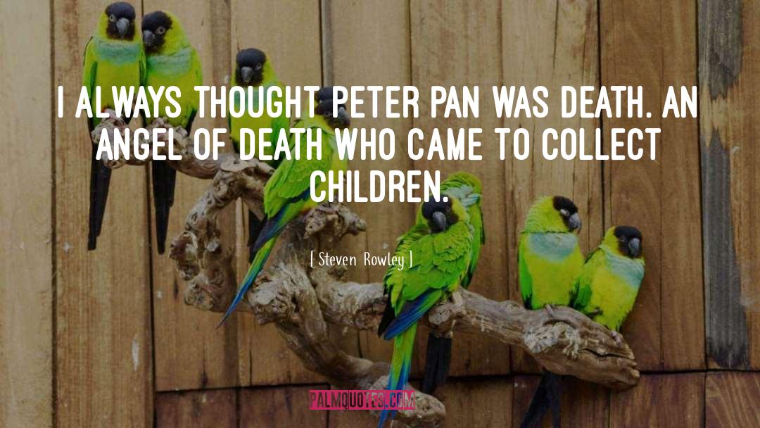 Peter Pan Clever Arrogance quotes by Steven  Rowley