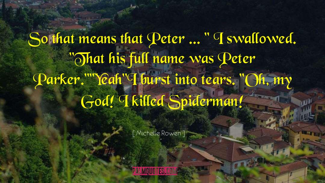 Peter Parker quotes by Michelle Rowen