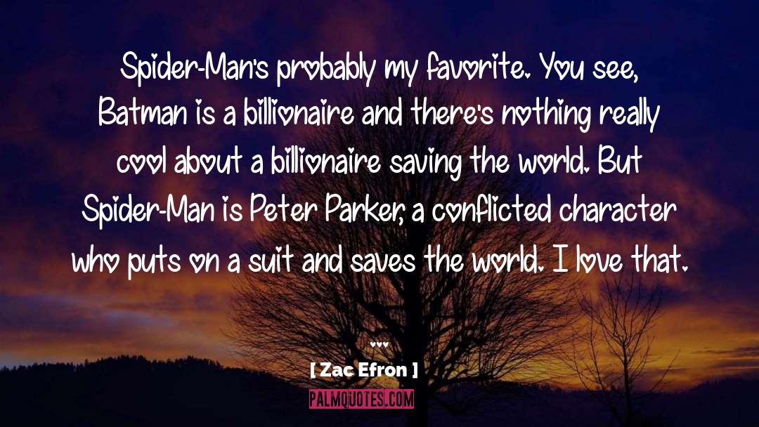 Peter Parker quotes by Zac Efron