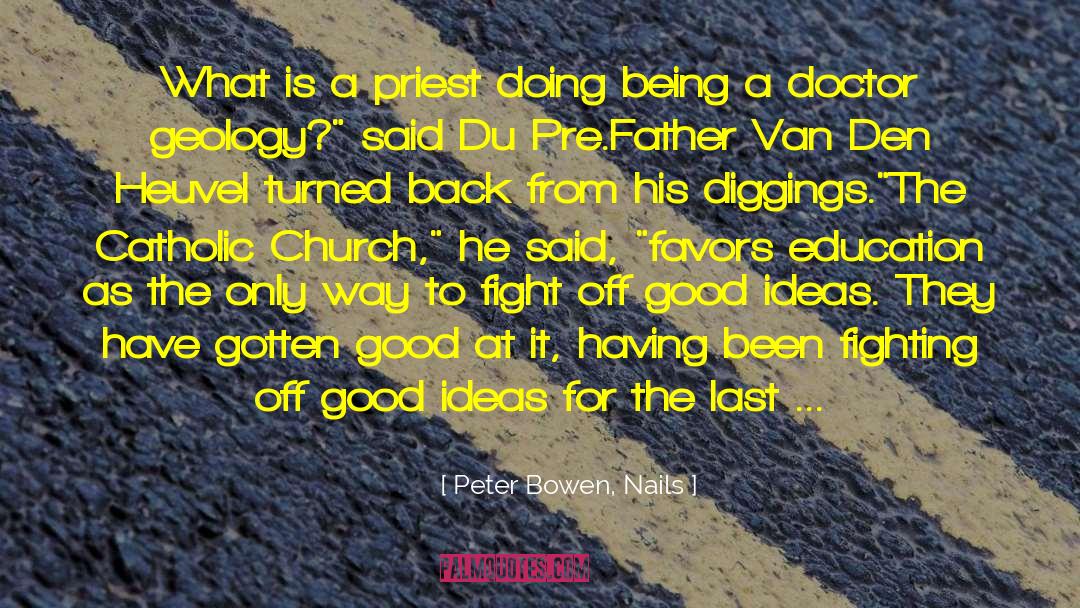 Peter Van Pels quotes by Peter Bowen, Nails
