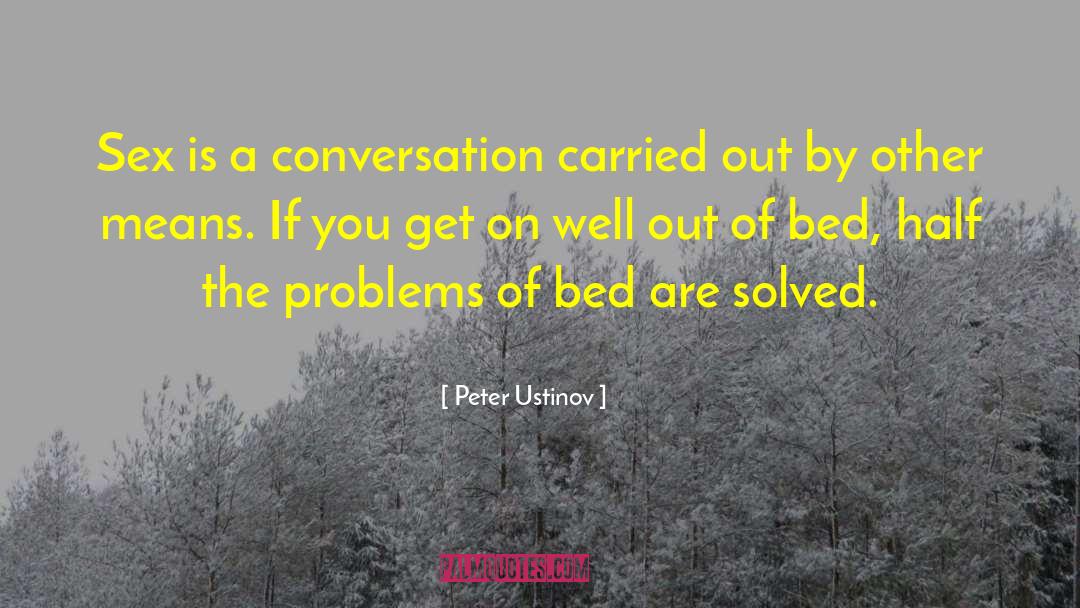 Peter Wiggin quotes by Peter Ustinov