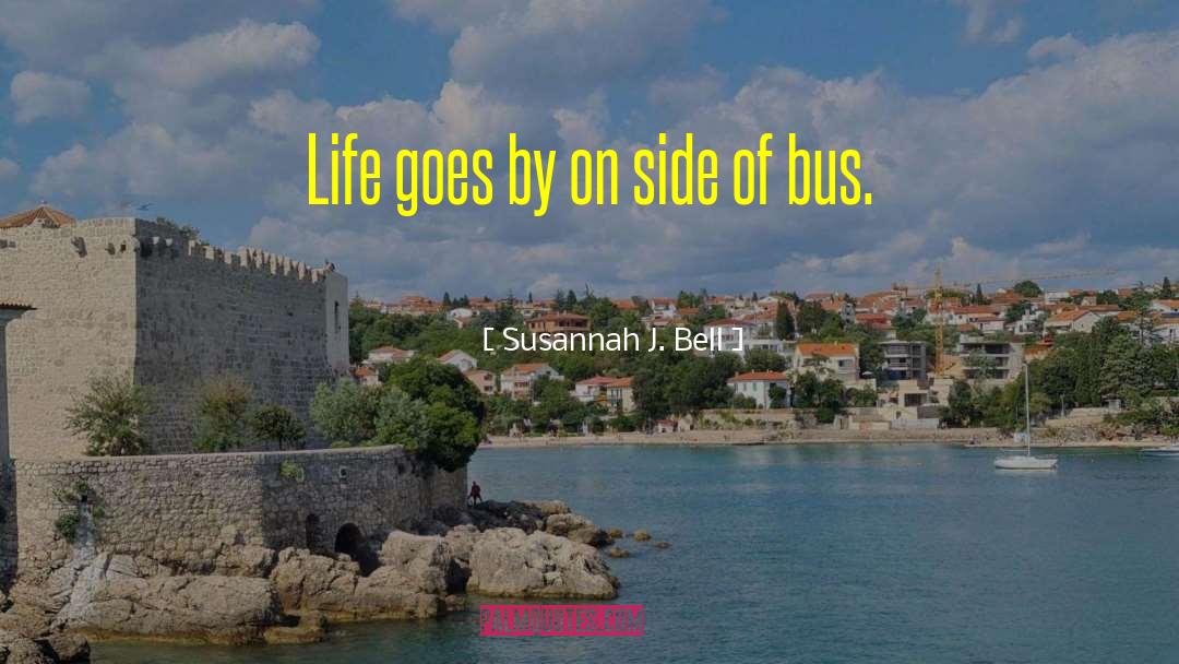 Petermann Bus quotes by Susannah J. Bell