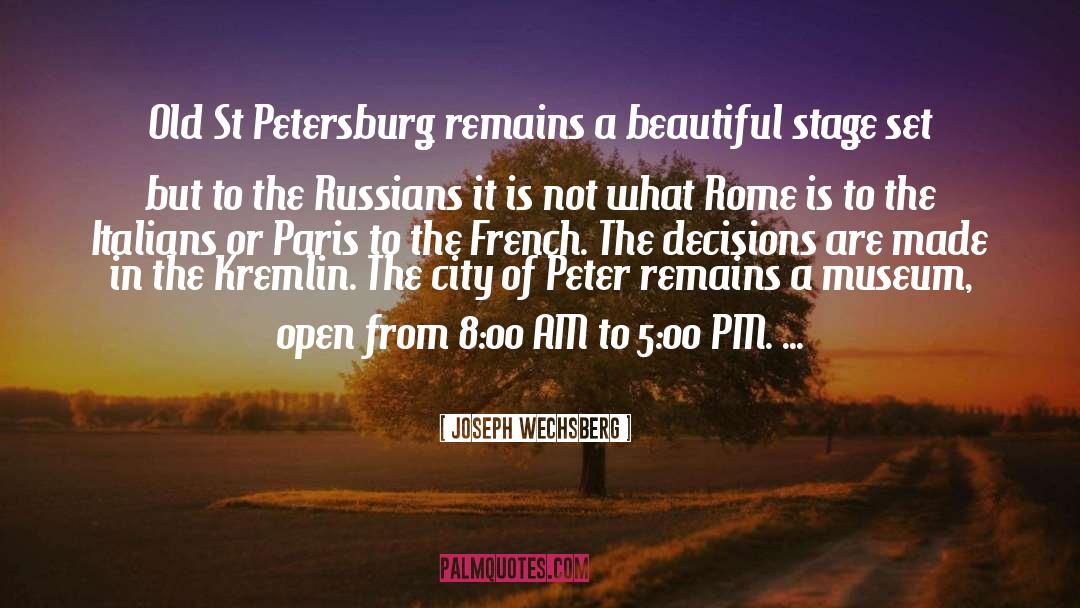 Petersburg quotes by Joseph Wechsberg
