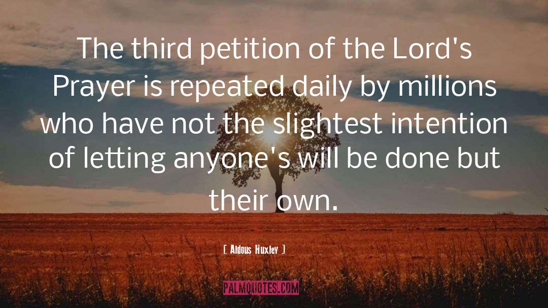 Petition quotes by Aldous Huxley