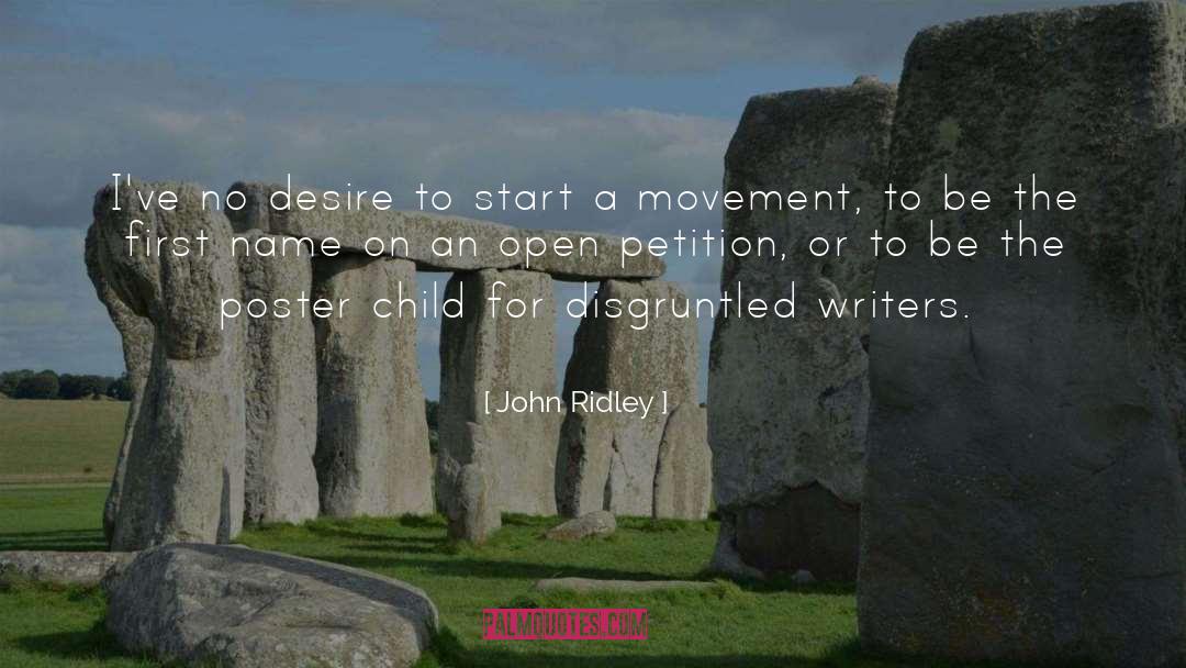 Petition quotes by John Ridley