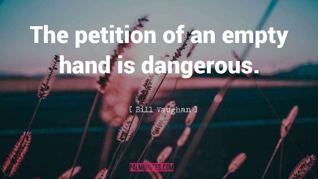 Petition quotes by Bill Vaughan