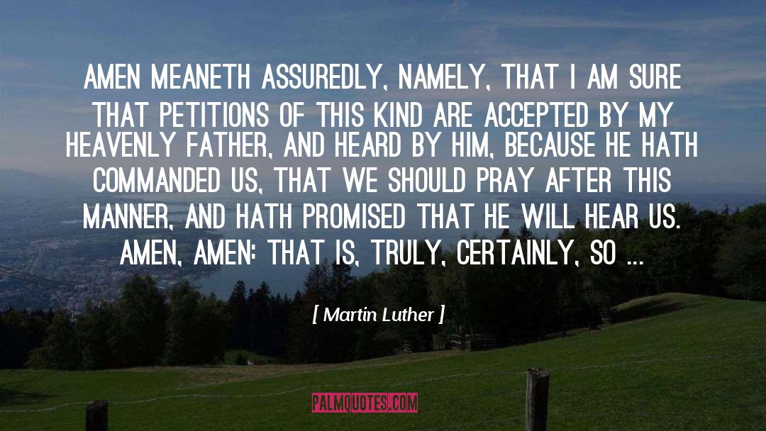 Petitions quotes by Martin Luther