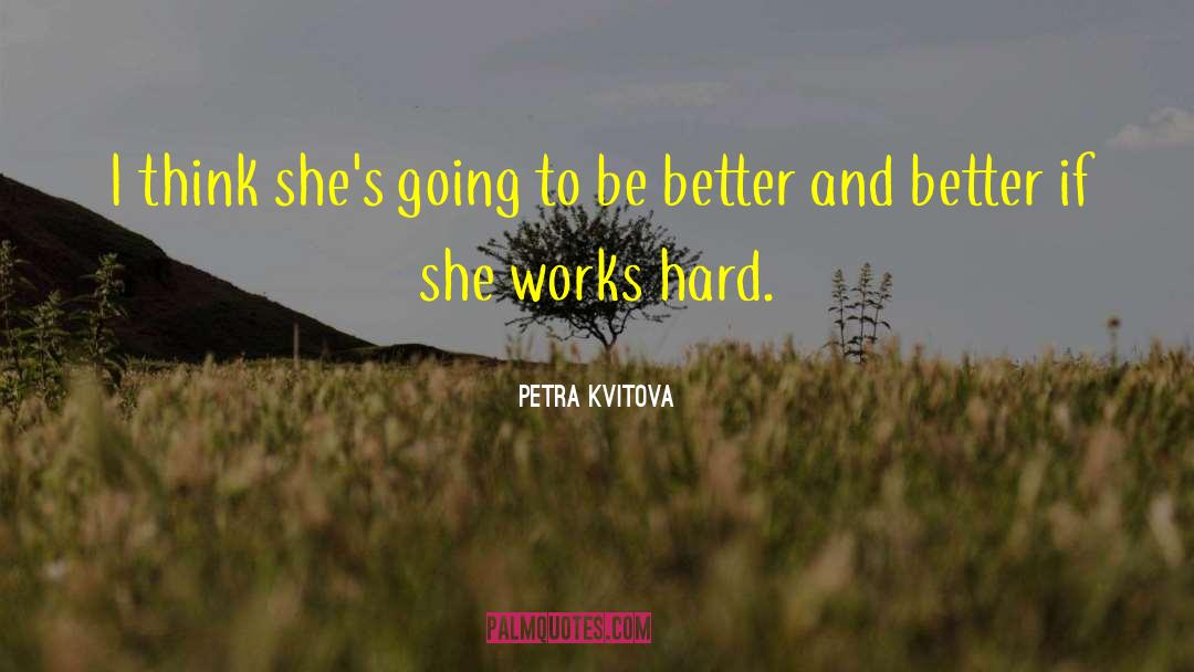 Petra quotes by Petra Kvitova