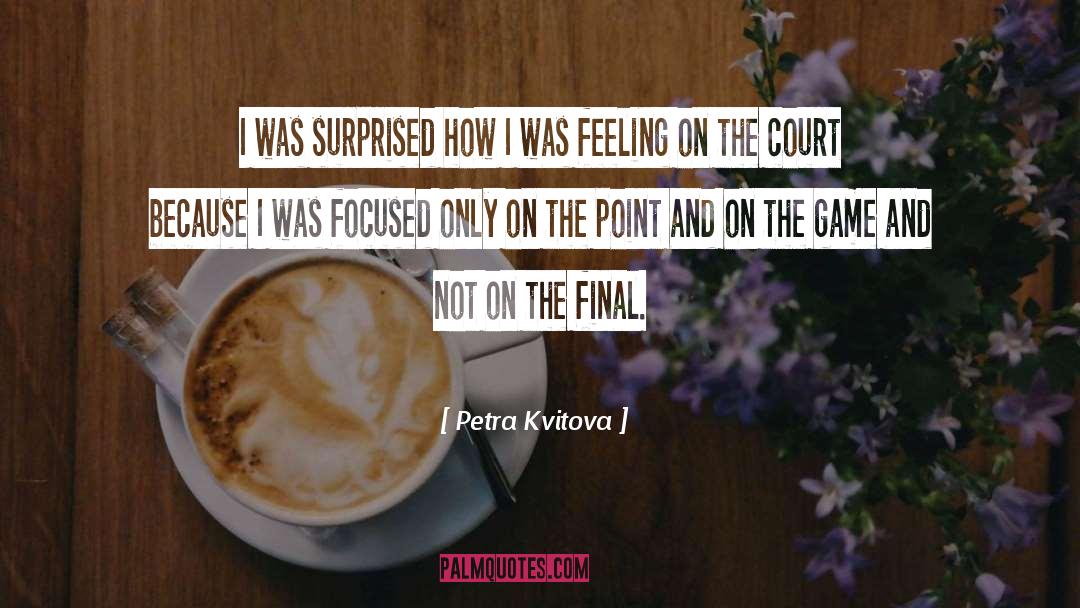 Petra quotes by Petra Kvitova