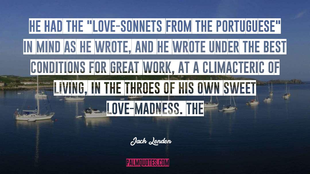 Petrarchan Sonnets quotes by Jack London