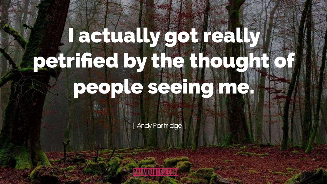 Petrified quotes by Andy Partridge