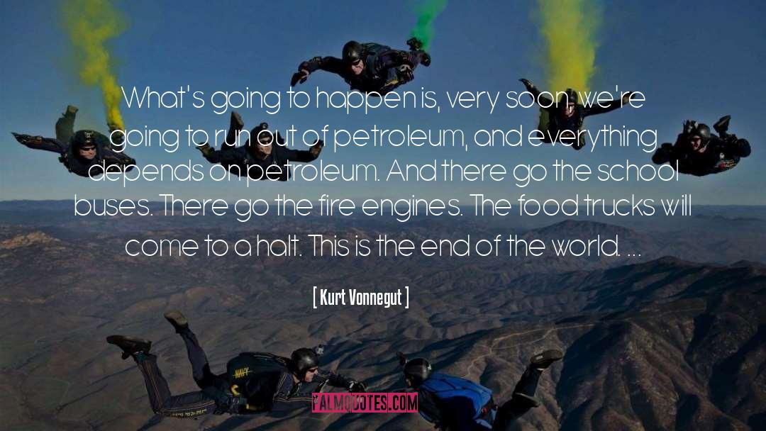 Petroleum quotes by Kurt Vonnegut