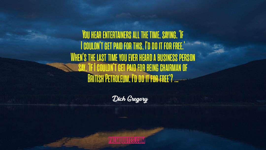 Petroleum quotes by Dick Gregory