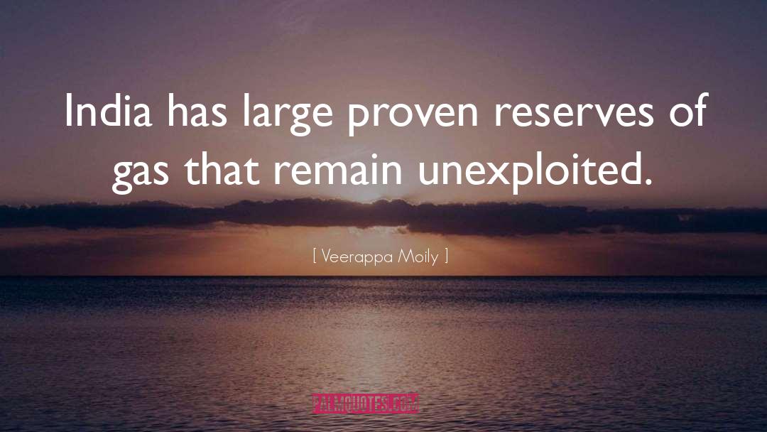 Petrostates Reserves quotes by Veerappa Moily