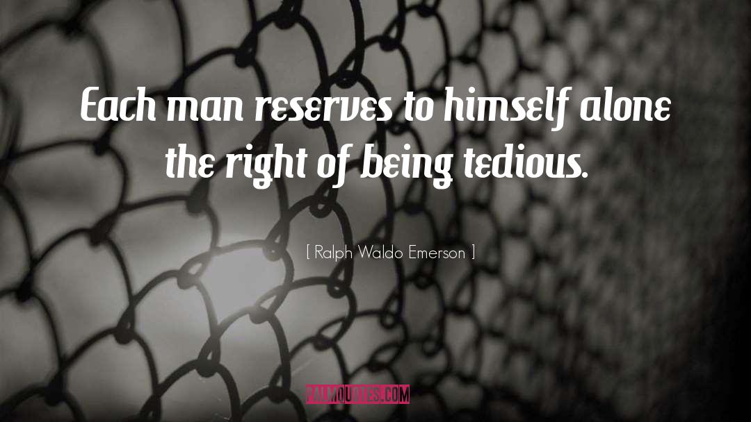 Petrostates Reserves quotes by Ralph Waldo Emerson