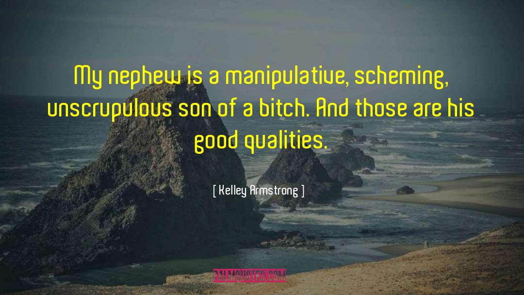 Petruchio Manipulative quotes by Kelley Armstrong