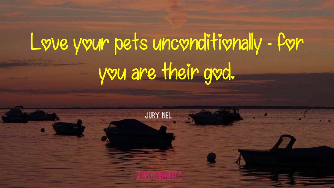 Pets quotes by Jury Nel