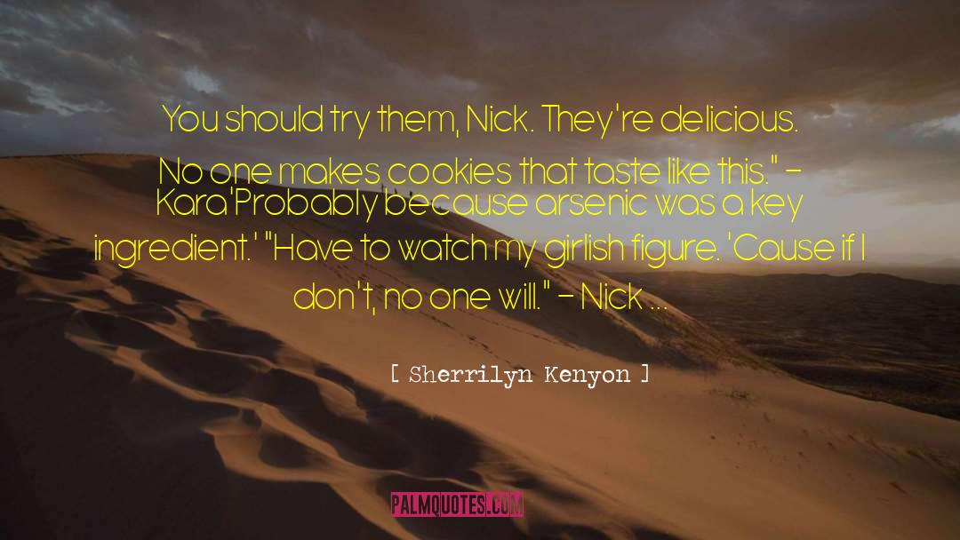 Pettifor Cookies quotes by Sherrilyn Kenyon