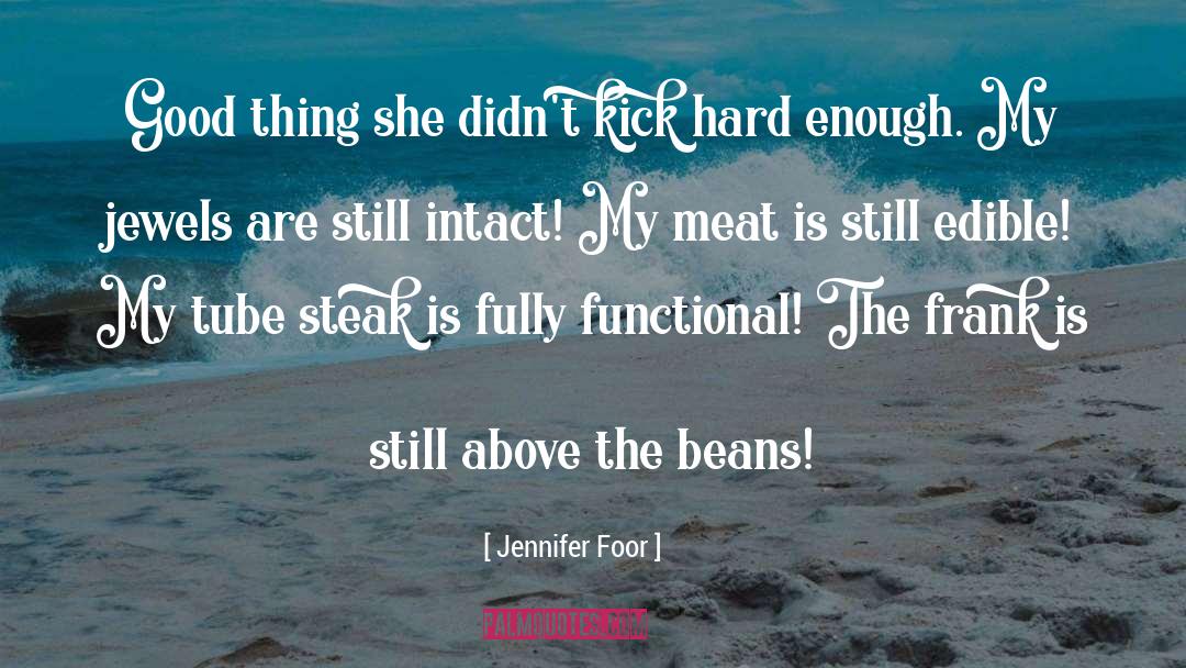 Pettinaris Meat quotes by Jennifer Foor
