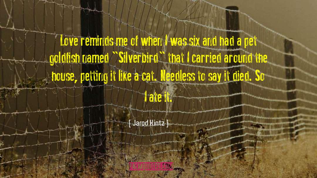 Petting quotes by Jarod Kintz