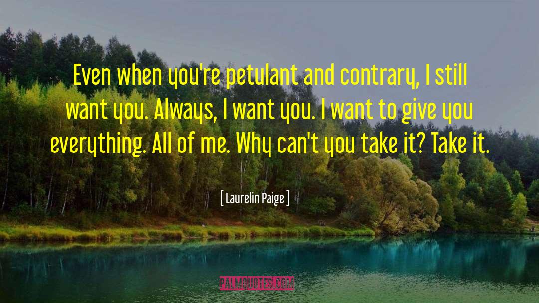 Petulant quotes by Laurelin Paige