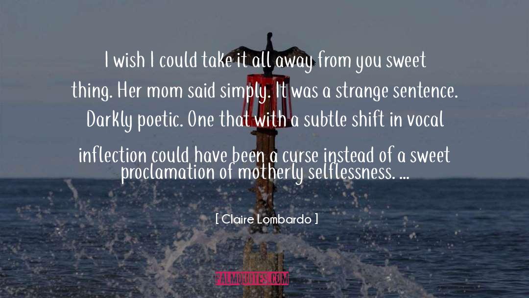 Petulantly In A Sentence quotes by Claire Lombardo