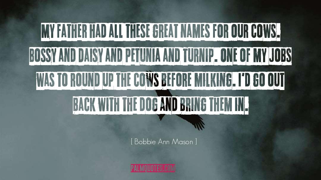 Petunia Dursley quotes by Bobbie Ann Mason