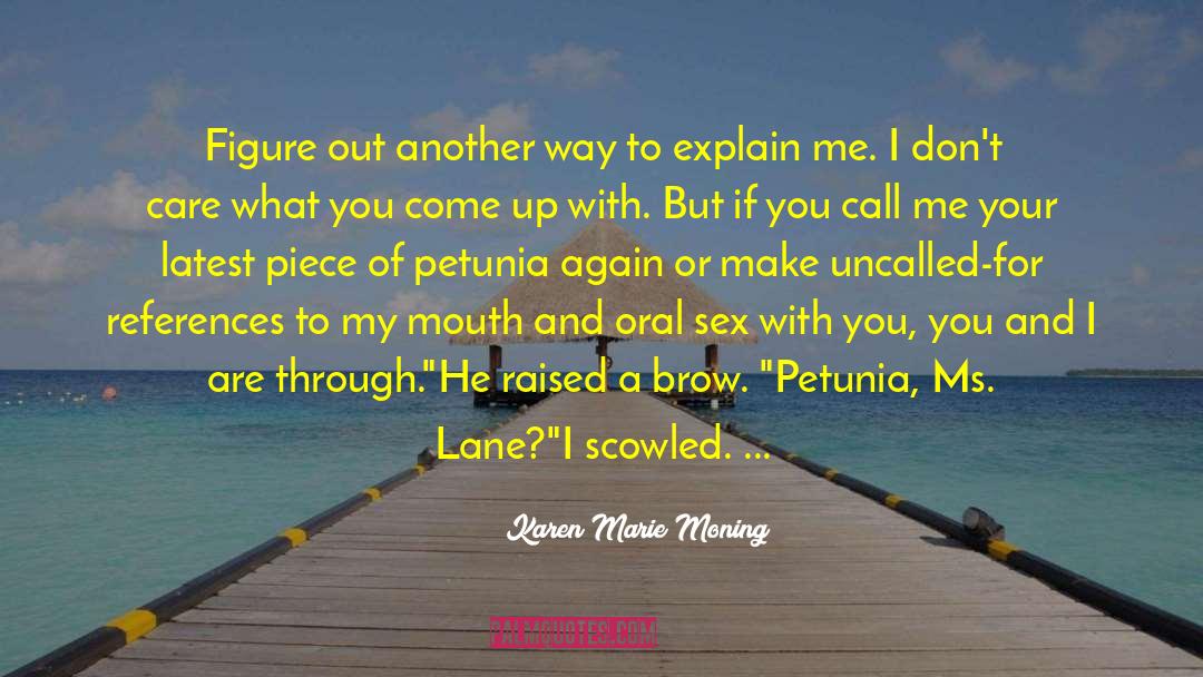 Petunia quotes by Karen Marie Moning