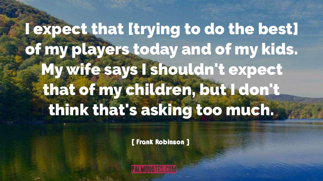 Pevensie Children quotes by Frank Robinson
