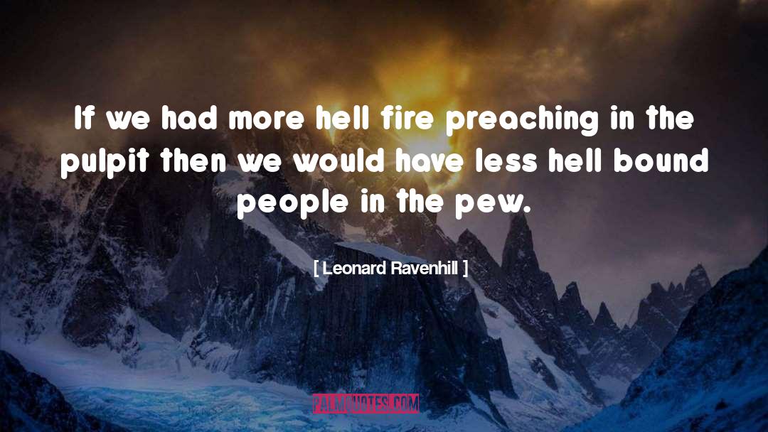 Pew quotes by Leonard Ravenhill