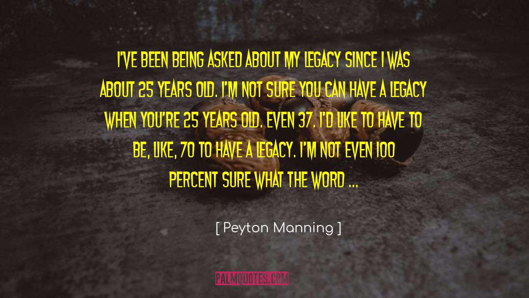 Peyton Manning Broncos quotes by Peyton Manning
