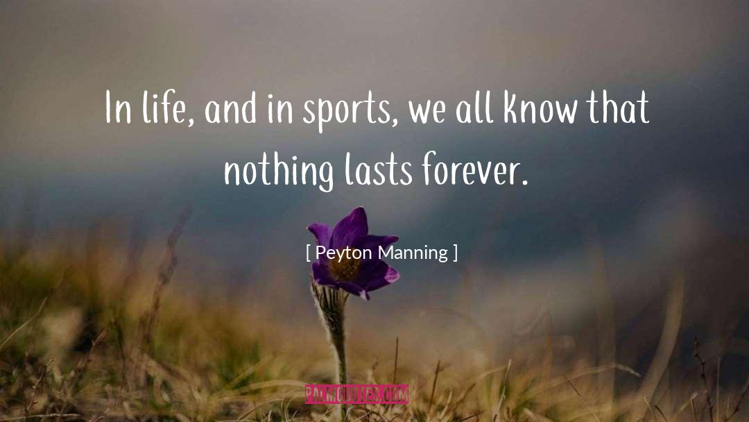 Peyton Manning Broncos quotes by Peyton Manning