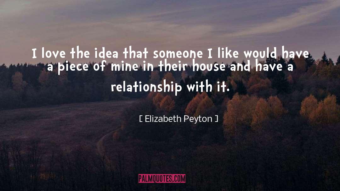 Peyton quotes by Elizabeth Peyton