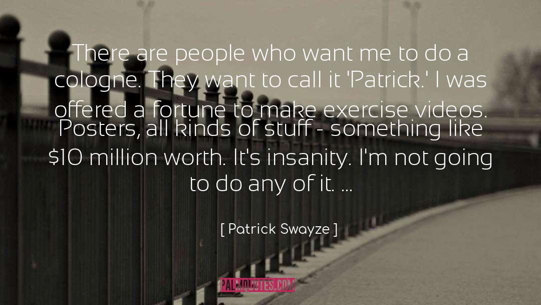Pg 10 quotes by Patrick Swayze