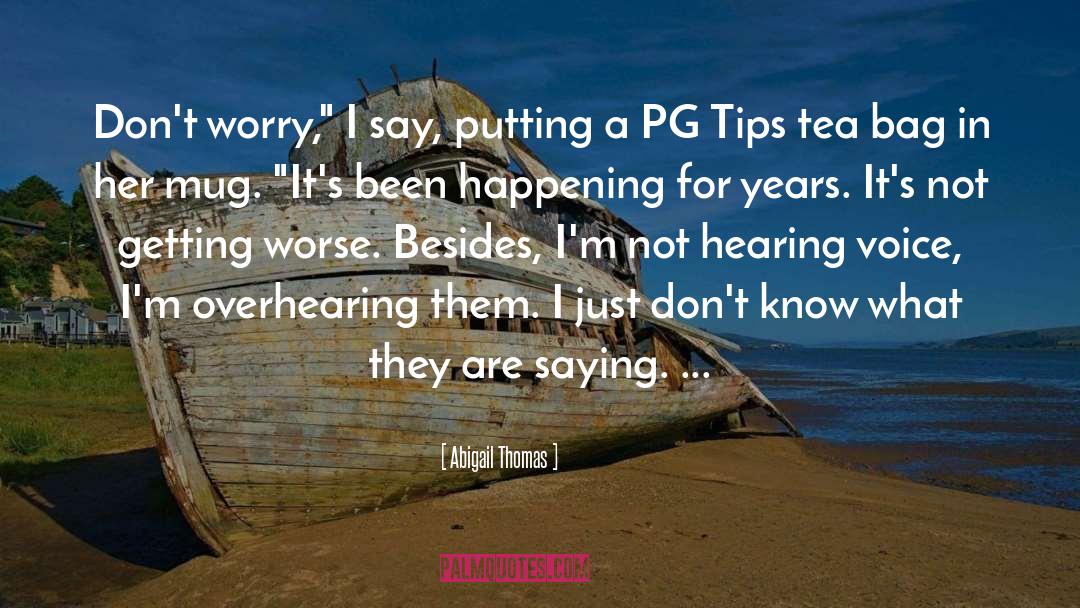 Pg 105 quotes by Abigail Thomas