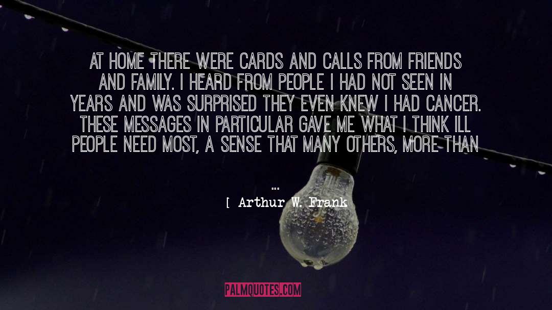 Pg 143 quotes by Arthur W. Frank