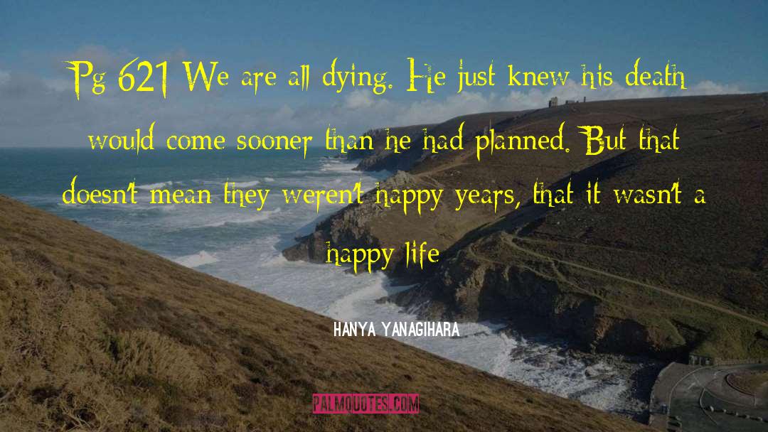 Pg 576 quotes by Hanya Yanagihara