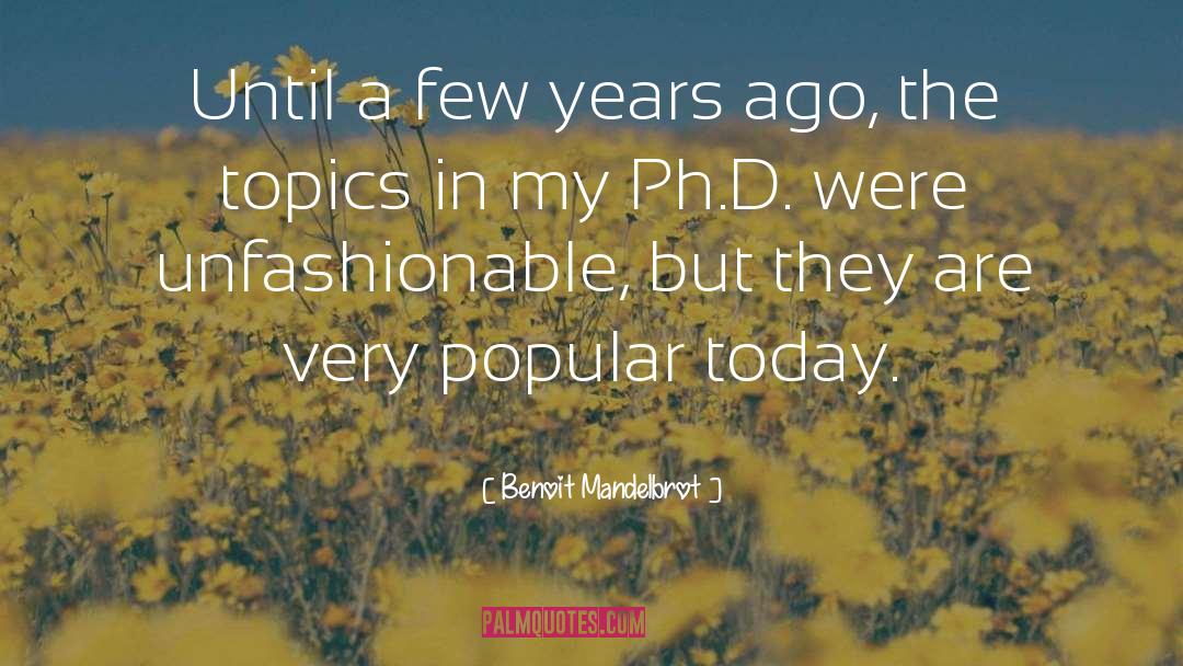 Ph C3 A8dre quotes by Benoit Mandelbrot