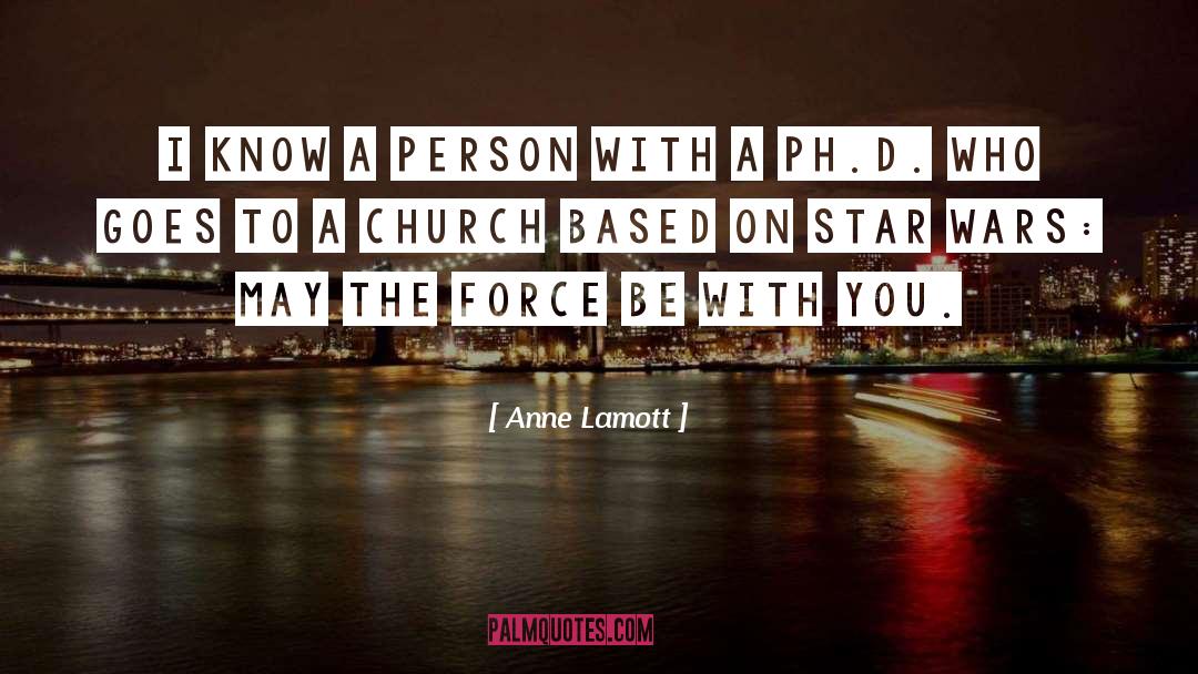 Ph D quotes by Anne Lamott