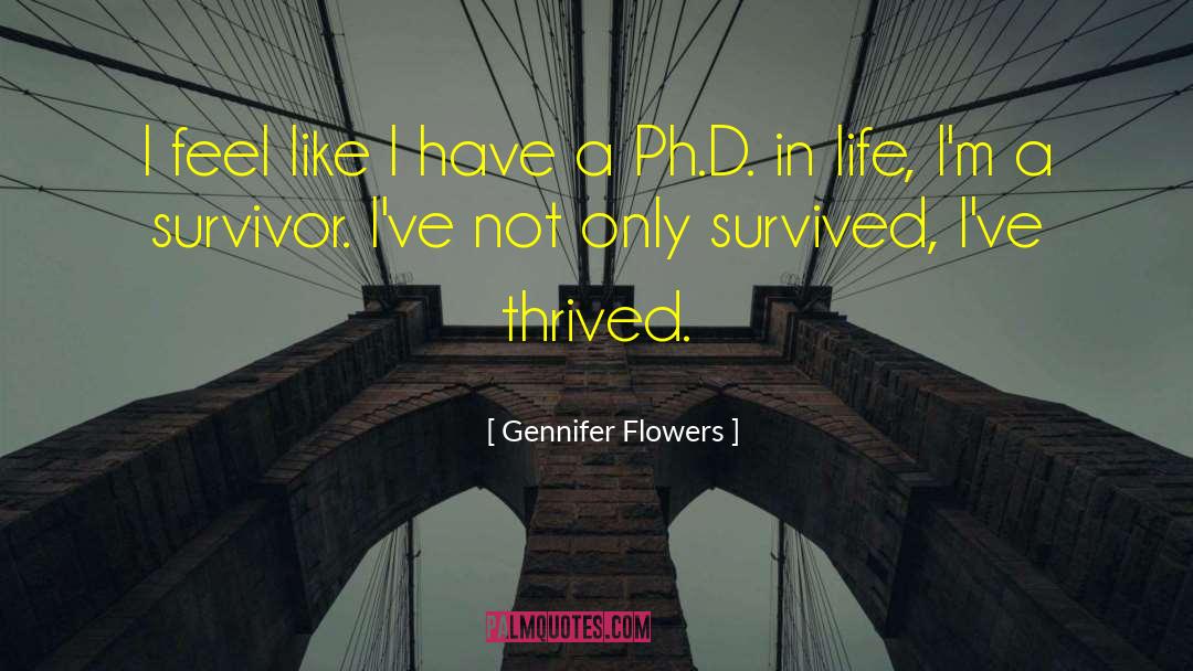 Ph D quotes by Gennifer Flowers
