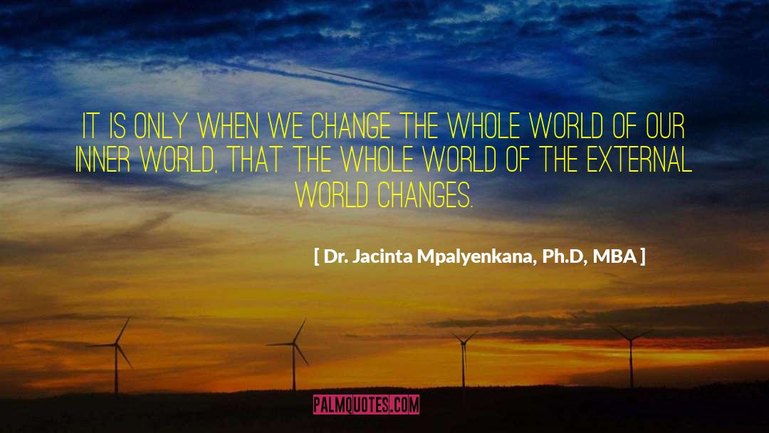 Ph D S quotes by Dr. Jacinta Mpalyenkana, Ph.D, MBA