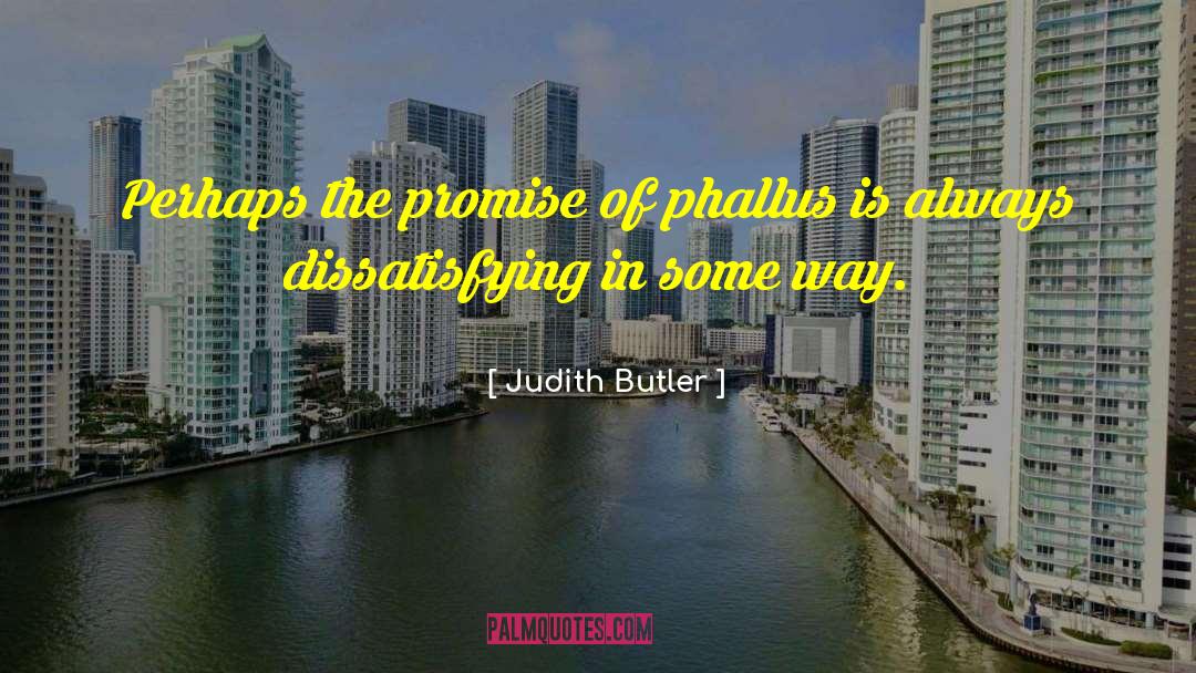 Phallus Rubicundus quotes by Judith Butler