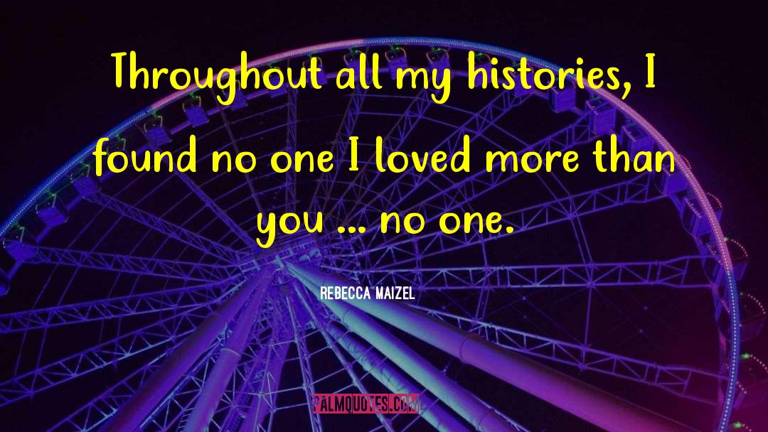 Phantom Histories quotes by Rebecca Maizel