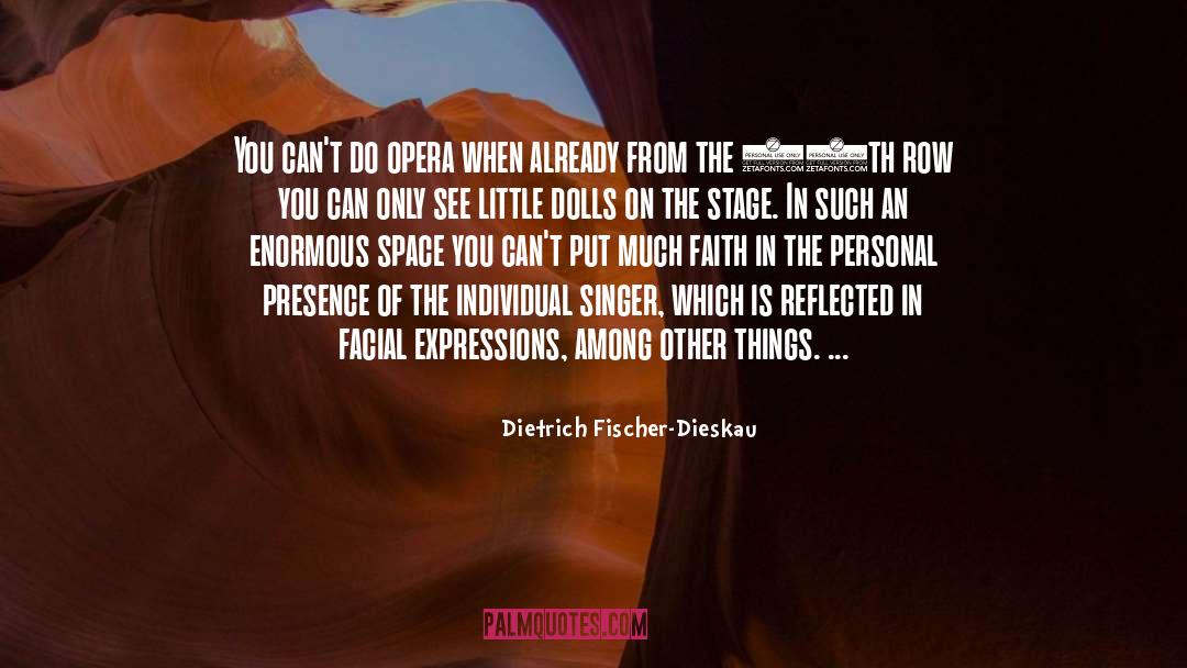 Phantom Of The Opera quotes by Dietrich Fischer-Dieskau