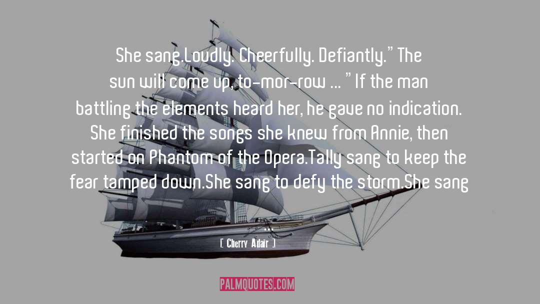 Phantom Of The Opera quotes by Cherry Adair