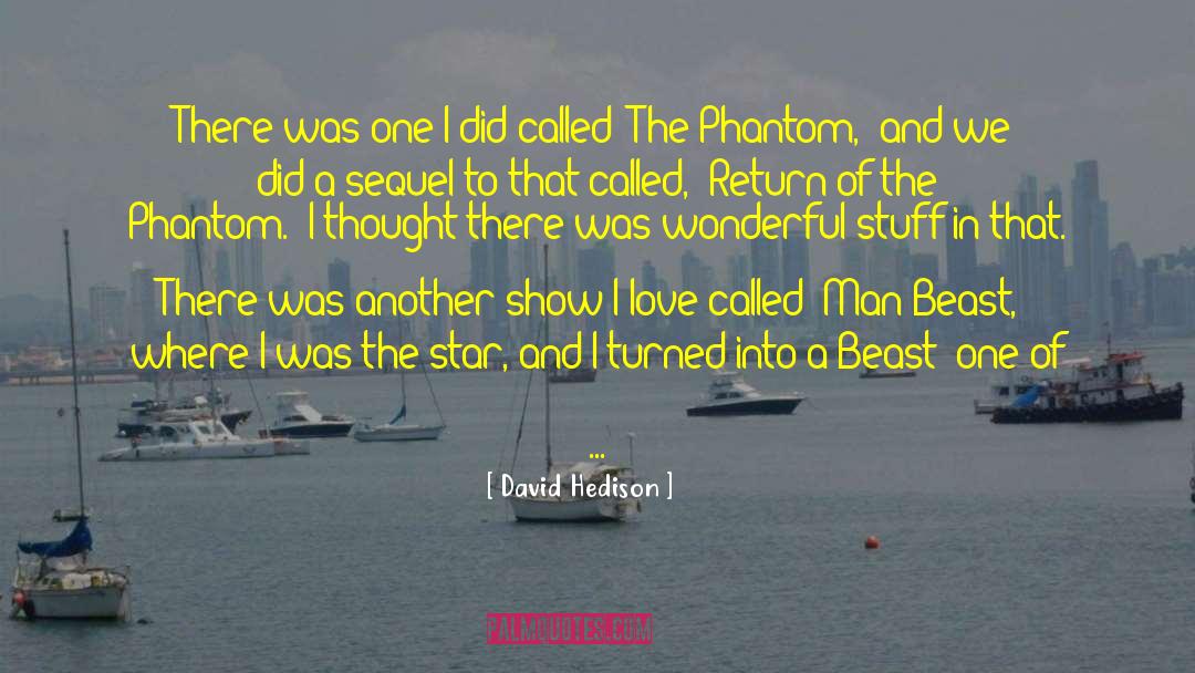 Phantom Of Ther Opera quotes by David Hedison