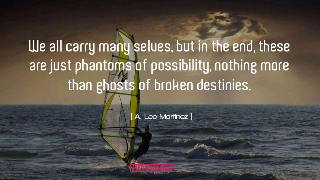 Phantoms quotes by A. Lee Martinez